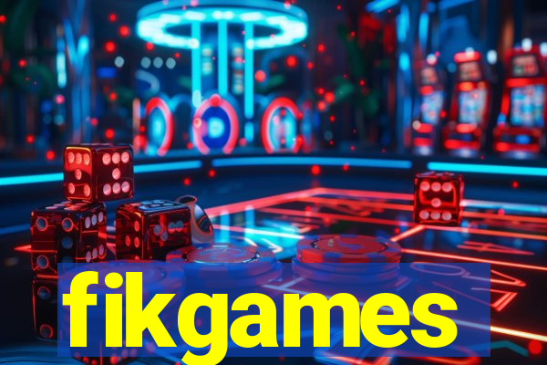 fikgames