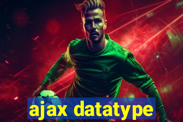 ajax datatype