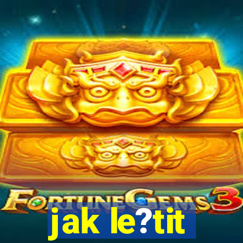 jak le?tit