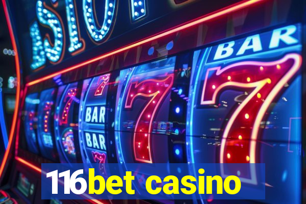 116bet casino