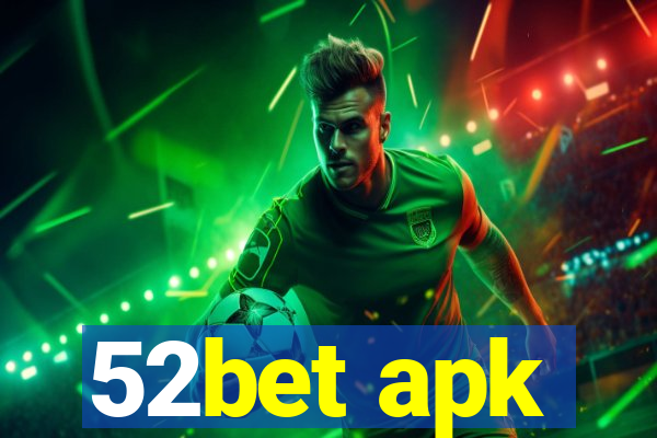 52bet apk