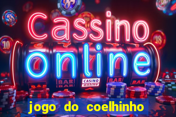 jogo do coelhinho que da dinheiro