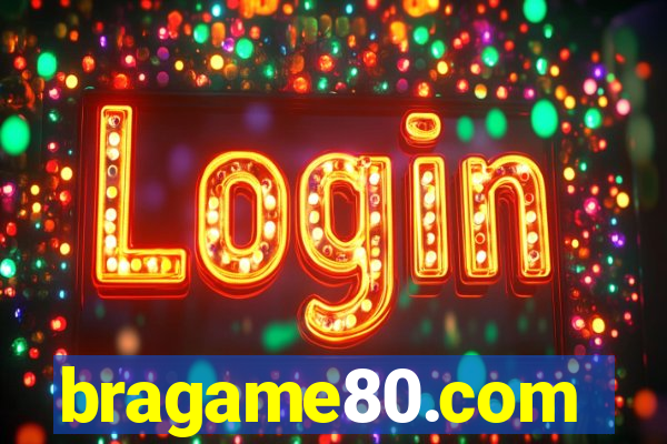 bragame80.com