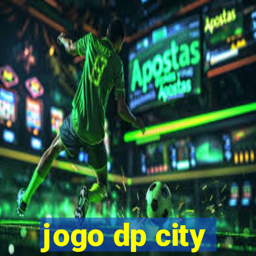 jogo dp city