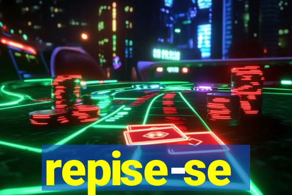 repise-se