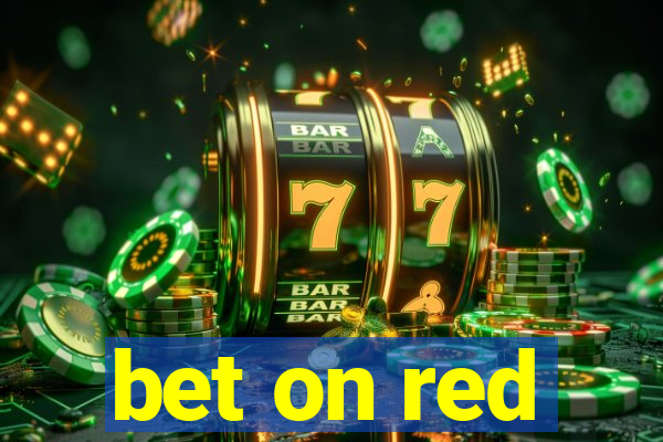 bet on red