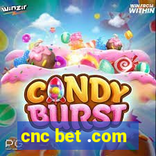 cnc bet .com