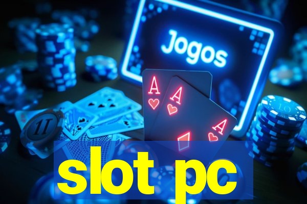 slot pc