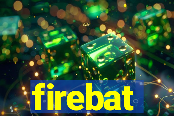 firebat