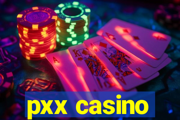 pxx casino