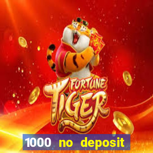 1000 no deposit bonus casino