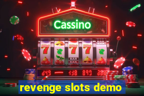 revenge slots demo