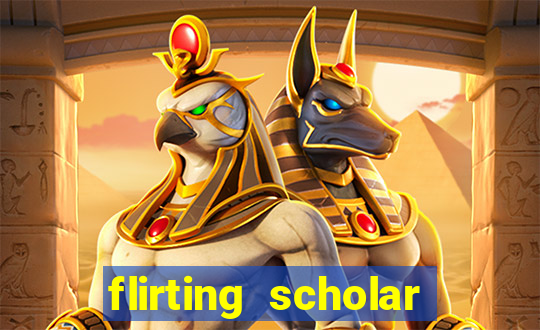 flirting scholar slot demo