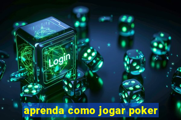 aprenda como jogar poker