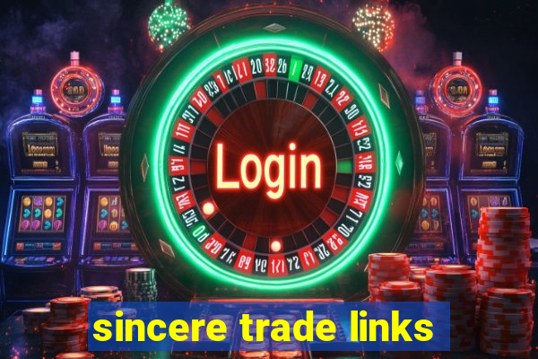 sincere trade links