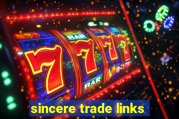 sincere trade links