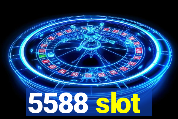 5588 slot