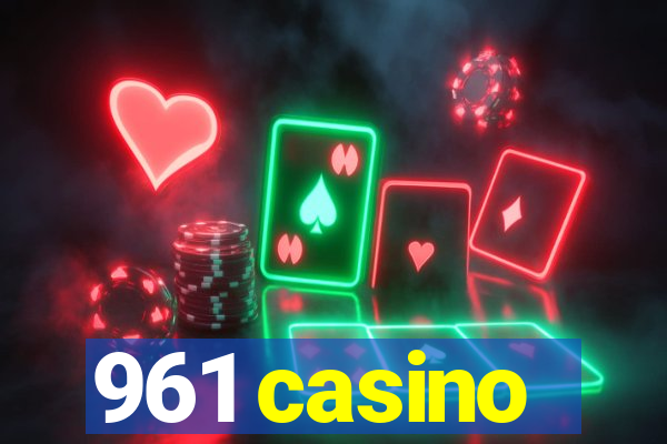 961 casino