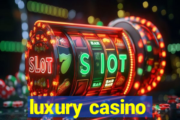 luxury casino