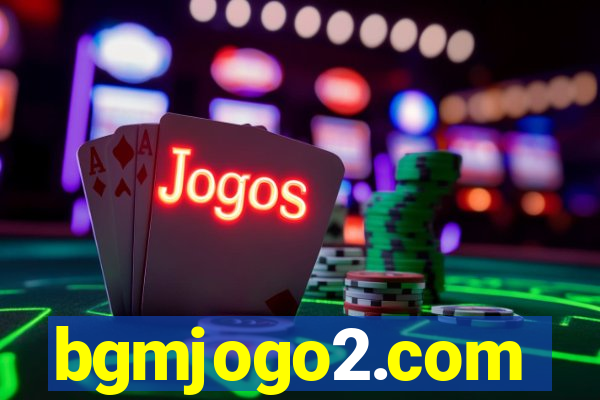 bgmjogo2.com