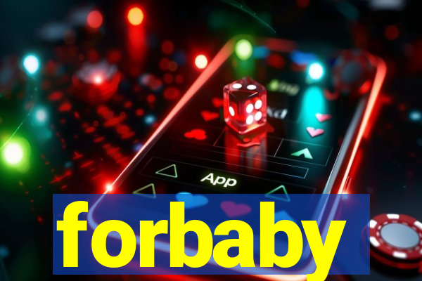 forbaby