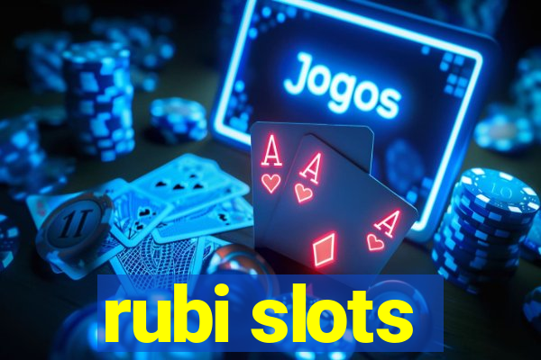 rubi slots