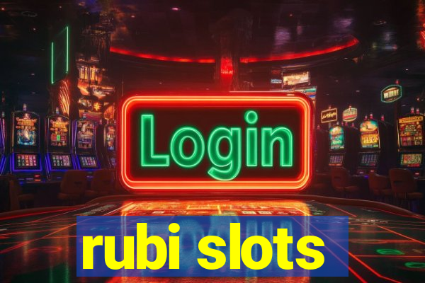 rubi slots