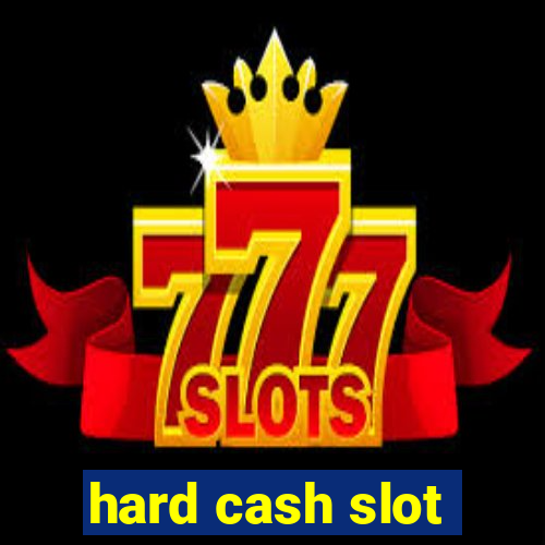 hard cash slot