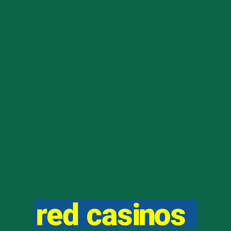 red casinos