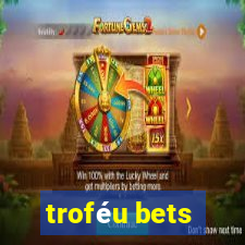 troféu bets