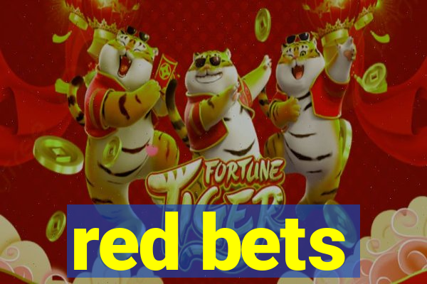 red bets