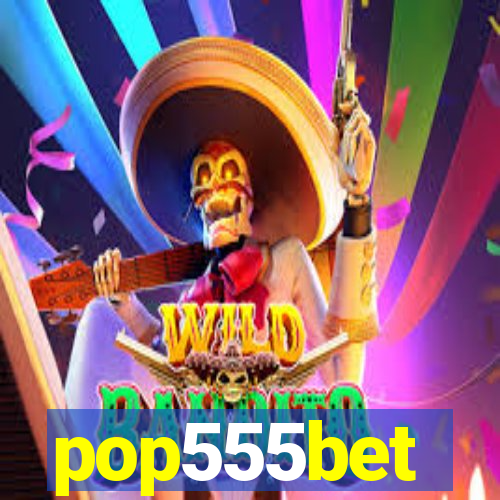 pop555bet