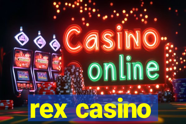 rex casino