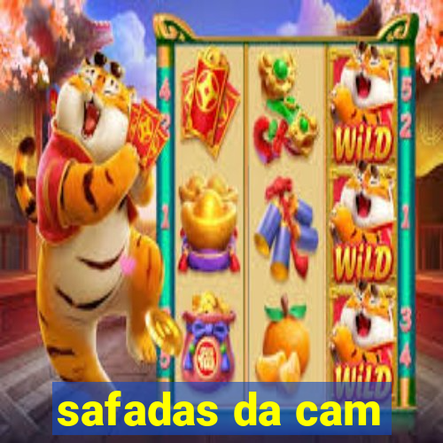 safadas da cam