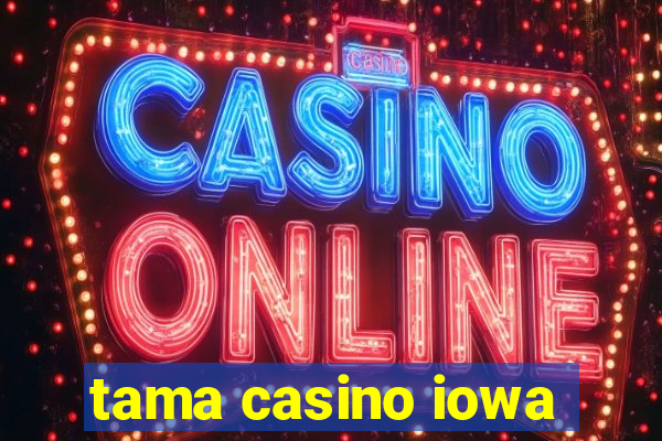 tama casino iowa