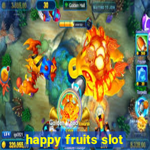 happy fruits slot