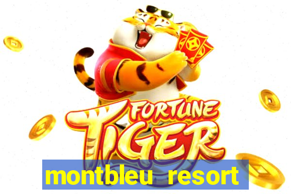 montbleu resort casino & spa