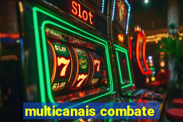 multicanais combate