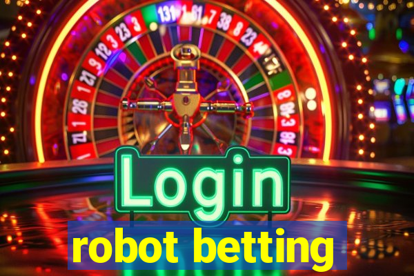 robot betting