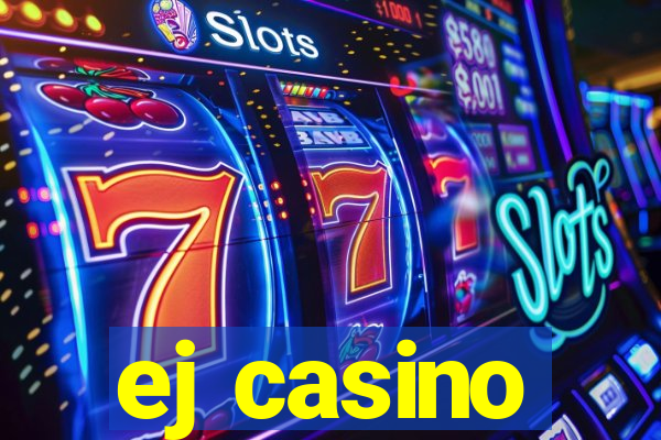 ej casino