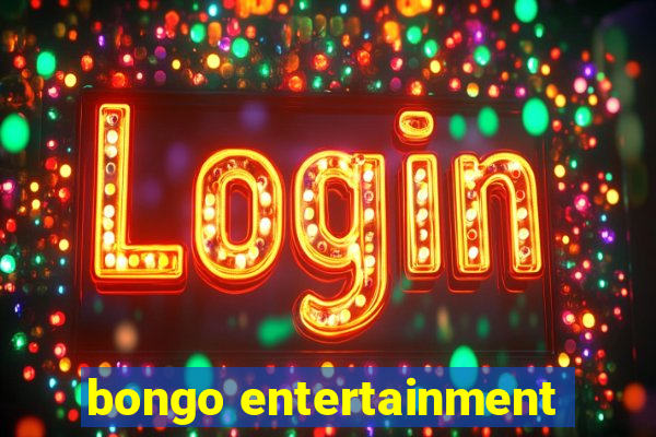 bongo entertainment