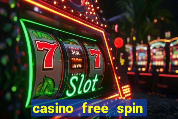 casino free spin no deposit