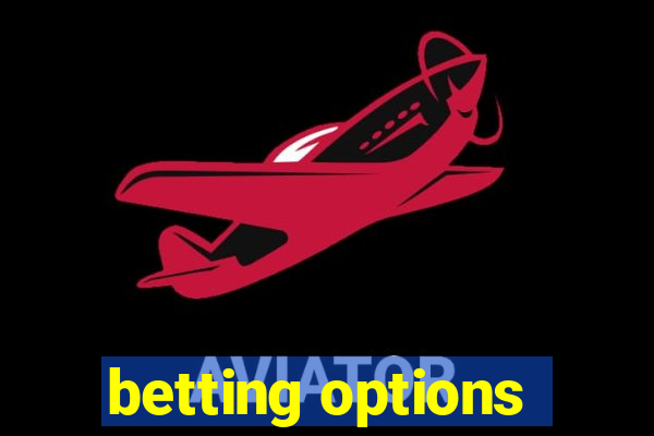 betting options