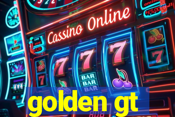 golden gt