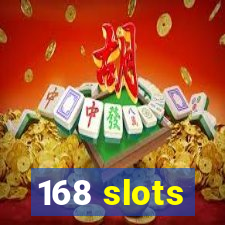 168 slots