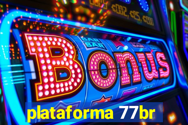 plataforma 77br