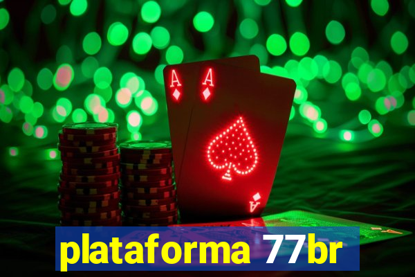 plataforma 77br