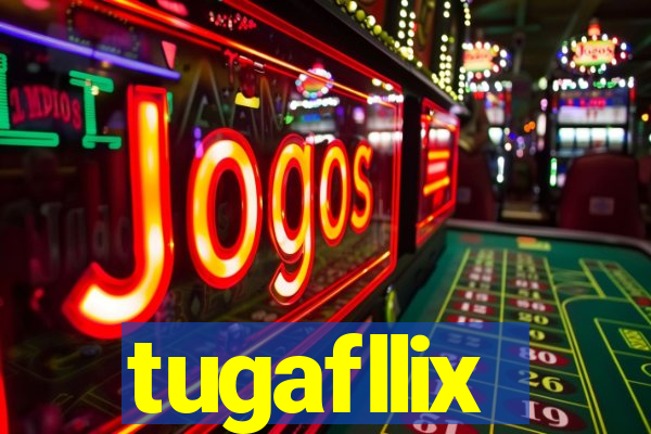 tugafllix