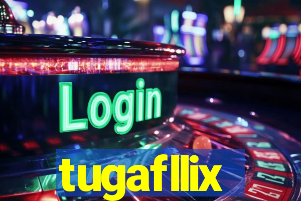 tugafllix