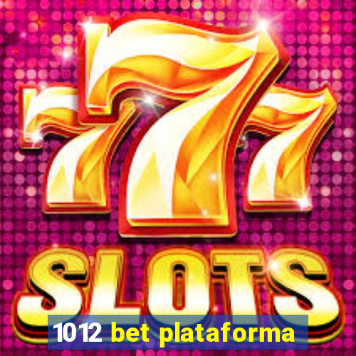 1012 bet plataforma